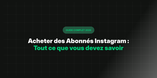Acheter des Abonnés Instagram : Guide Complet 2026 (Avis & Conseils)
